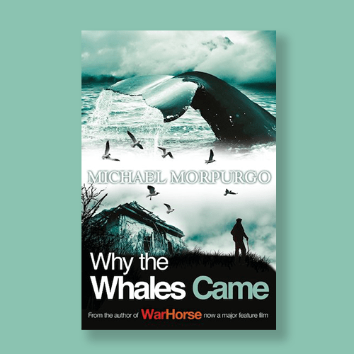 Why the Whales Came by Michael Morpurgo