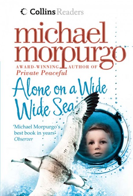 Collins Readers - Collins Readers – Alone on a Wide Wide Sea: School edition - Michael Morpurgo