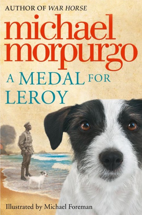 Cover of A Medal for Leroy by Michael Morpurgo illustrated by Michael Foreman