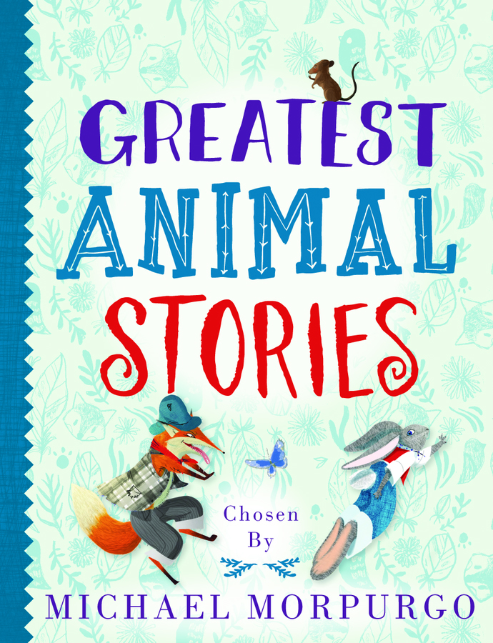 Greatest Animal Stories (Chosen by Michael Morpurgo) - 