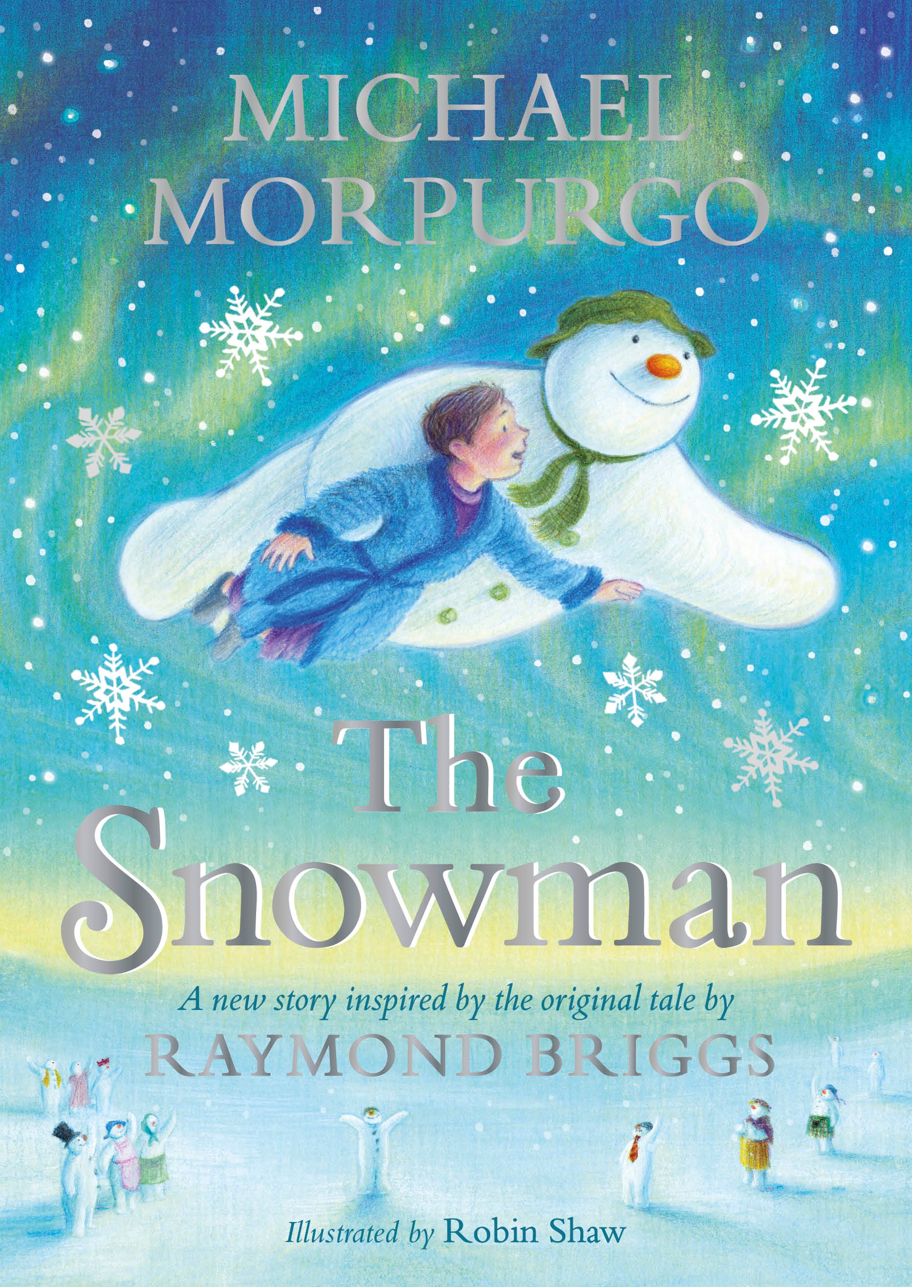 The Snowman by Michael Morpurgo illustrated by Robin Shaw
