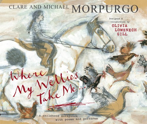 Where My Wellies Take Me by Clare and Michael Morpurgo